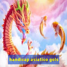 handicap asiatico gols